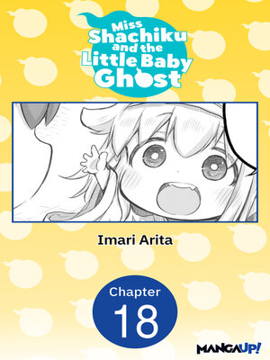 cover image of Miss Shachiku and the Little Baby Ghost, Chapter 18